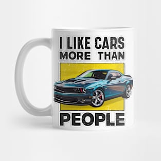 I like cars more than people Humorous Auto Enthusiast tee 9 Mug